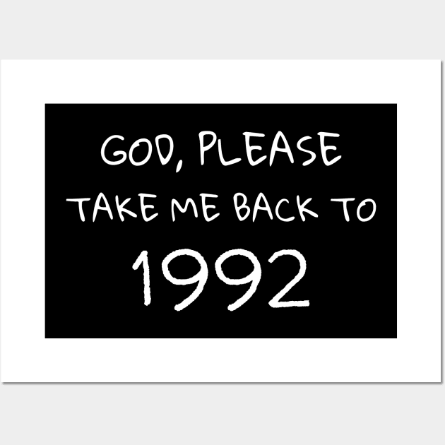 Please Take Me Back to 1992 Nostalgic Moments and Memory Wall Art by 13Lines Art